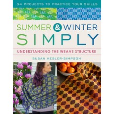 (영문도서) Summer and Winter Simply: Understanding the Weave Structure 34 Projects to Prac... Paperback, Stackpole Books, English, 9780811772846