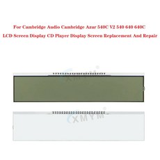 캠브리지 오디오 CD 플레이어 LCD 화면 디스플레이 교체 및 수리 Azur 540C V2 540 640 640C - 캠브리지오디오cd