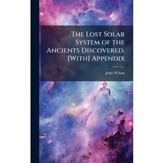 (外文書)The Lost Solar System of the Ancients Discovered. [With] Appendix Hardcover, Hutson Street Press, English