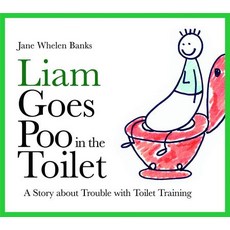 Liam Goes Poo in the Toilet: A Story about Trobule with Toilet Training Hardcover, Jessica Kingsley Publishers