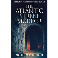 (영문도서) The Atlantic Street Murder Hardcover, Next Chapter, English, 9784867474402