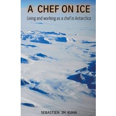 (영문도서) A Chef on Ice Paperback, Seb, English, 9780648644057