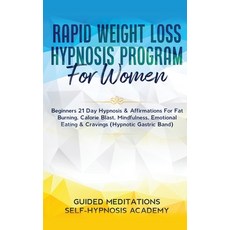 Rapid Weight Loss Hypnosis Program For Women Beginners 21 Day Hypnosis & Affirmations For Fat Burnin... Paperback, Guided Meditations & Self-H..., English, 9781801345491