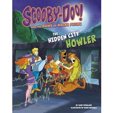 Scooby-Doo! and the Ruins of Machu Picchu: The Hidden City Howler Paperback, Capstone Press
