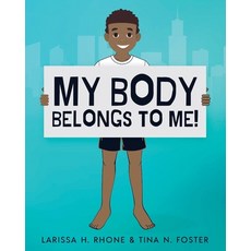 (영문도서) My Body Belongs To Me! Paperback, Journey 2 Free Publishing, English, 9781954553040