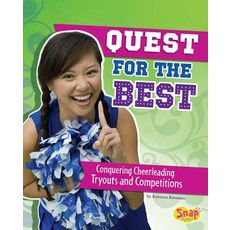 Quest for the Best: Conquering Cheerleading Tryouts and Competitions Hardcover, Capstone Press