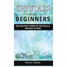 Crystals for Beginners: The Healing Power of Crystals and Healing Stones. How to Enhance Your Chakra... Hardcover, Charlie Creative Lab, English, 9781801258166