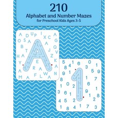 210 Alphabet and Number Mazes for Preschool Kids Ages 3-5 Paperback, Independently Published
