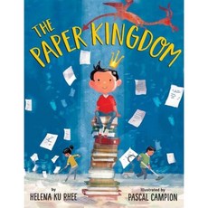 The Paper Kingdom, Random House Studio, 9780525644613, Helena Ku Rhee/ Pascal Camp...