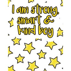 I am strong smart & kind boy: A valuable and beautiful coloring book that helps to build your child... Paperback, Independently Published