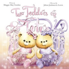 (영문도서) Two Teddies in Tutus Paperback, Little Steps Publishing, English, 9781912678365