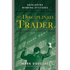 (영문도서) The Disciplined Trader: Developing Winning Attitudes Hardcover, Prentice Hall Press, English, 9780132157575