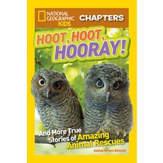 Hoot Hoot Hooray!: And More True Stories of Amazing Animal Rescues Hardcover, National Geographic Kids, English, 9781426320552