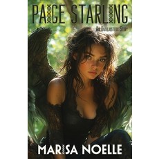 (영문도서)Paige Starling: A Coming of Age Sci-fi Dystopian Action Adventure Paperback, Marisa Noelle, English, 9781917581080