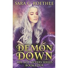 Demon Down : Volume 4 (Xoe Meyers Young Adult Fantasy / Horror Series), 단일옵션