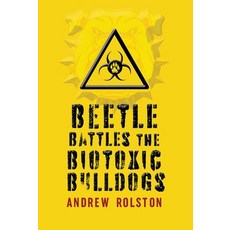 (영문도서) Beetle Battles the Biotoxic Bulldogs 1 Hardcover, Bookbaby, English, 9781543908688