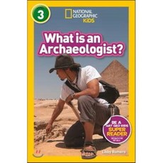 National Geographic Readers: What Is an Archaeologist? (L3), National Geographic Kids