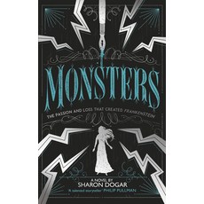 Monsters: The Passion and Loss That Created Frankenstein Hardcover, Andersen Press