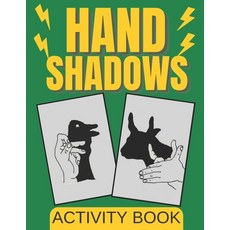 Hand Shadows Activity Book Paperback, Independently Published, English, 9798590874163