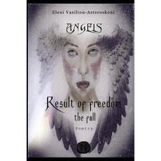 &#913;ngels: Result of Freedom The Fall Paperback, Independently Published, English, 9798734411421