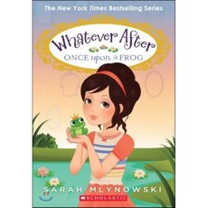 Once Upon a Frog (Whatever After #8), Scholastic Press