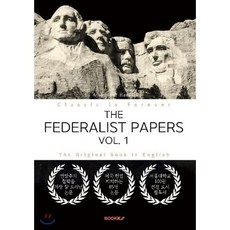 THE FEDERALIST PAPERS VOL. 1 - 연방주의자 논설집 1부 (영문원서), BOOKK(부크크), 알렉산더 해밀턴 저