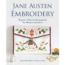 Jane Austen Embroidery: Regency Patterns Reimagined for Modern Stitchers Paperback