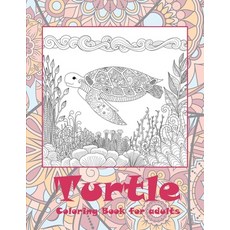 Turtle - Coloring Book for adults Paperback, Independently Published, English, 9798580121017