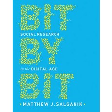 Bit by Bit: Social Research in the Digital Age Paperback, Princeton University Press