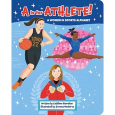 A is for Athlete Women in Sports Alphabet board book, A is for Athlete Women in Spor