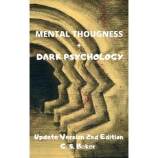 (영문도서) MENTAL THOUGNESS + DARK PSYCHOLOGY (Update Version 2nd Edition) Hardcover, G. S. Bаkеr, English, 9781802887617