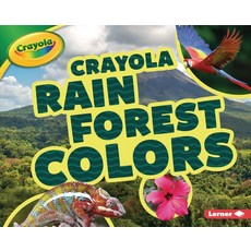 Crayola (R) Rain Forest Colors Library Binding, Lerner Publications (Tm)
