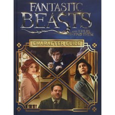 Fantastic Beasts and Where to Find Them -Character Guide:Character Guide, Scholastic Inc.