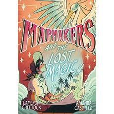 (영문도서) Mapmakers and the Lost Magic: (A Graphic Novel) Hardcover, Random House Graphic, English, 9780593172872
