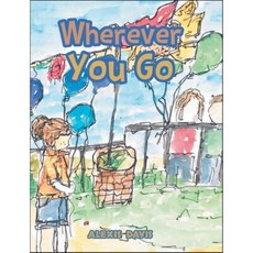 Wherever You Go, LIGHTNING SOURCE UK LTD