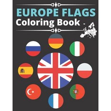 Europe Flags Coloring Book Paperback, Independently Published, English, 9798561925740