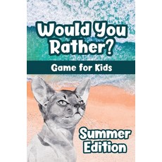 (영문도서) Would You Rather? Game for Kids - Summer Edition: Would You Rather Book for Kids & Try Not to... Paperback, Independently Published, English, 9798510652741