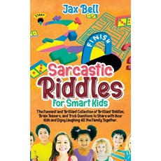 Sarcastic Riddles for Smart Kids: The Funniest and Brilliant Collection of Brilliant Riddles Brain ... Hardcover, Mauro Agus, English, 9781802346978