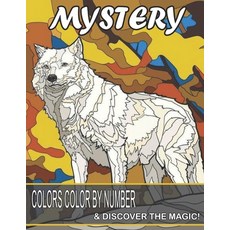 Mystery Colors Color by Number & Discover the Magic! Paperback, Independently Published, English, 9798702343310