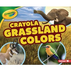 Crayola (R) Grassland Colors Paperback, Lerner Publications (Tm)