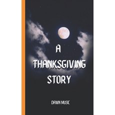A Thanksgiving Story Paperback, Independently Published
