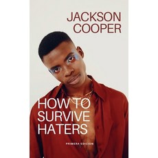 (영문도서) How to Survive Haters Paperback, Jackson Cooper, English, 9798230919230
