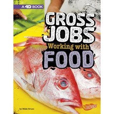 Gross Jobs Working with Food: 4D an Augmented Reading Experience Paperback, Capstone Press