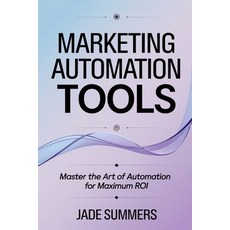 (영문도서) Marketing Automation Tools Paperback, Independently Published, English, 9798302485847