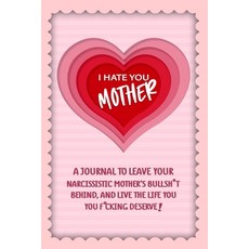 (영문도서) Healing journal for daughters of narcissistic mothers: A journal to leave your narcissistic m... Paperback, Independently Published, English, 9798719869421