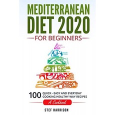 초보자를위한 지중해 식단 2020 ::: 100- 빠르고 쉽고 매일 요리하는 건강한 방법 레시피-요리 책, 단일옵션