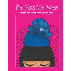The Hats We Wear Hardcover, Rlh Publishing Company, Inc.
