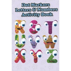 Dot Markers letters & numbers Activity Book: Learn the Alphabet A to Z Numbers 1-10 and Shapes - D... Paperback, Independently Published, English, 9798729275663