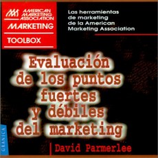Evaluacion de los Puntos Fuertes y Debiles del Marketing (AMA Marketing Toolbox) (Spanish Edition) E, 1