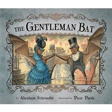 (영문도서) The Gentleman Bat Hardcover, Chicago Review Press-Ripple..., English, 9780991386604